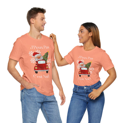 J'Peux Pas C'est Noël - T-Shirt Unisexe