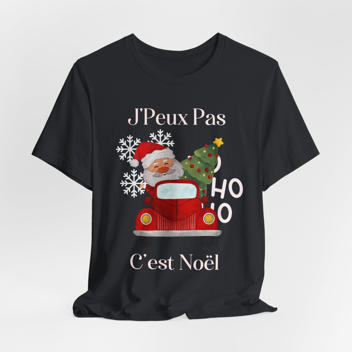 J'Peux Pas C'est Noël - T-Shirt Unisexe