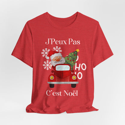 J'Peux Pas C'est Noël - T-Shirt Unisexe